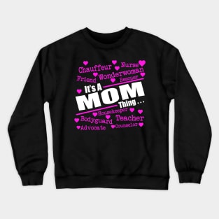 it's MoM thing Crewneck Sweatshirt